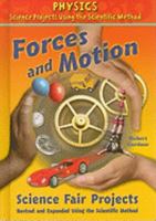 Forces and Motion Science Fair Projects: Using Water Balloons, Pulleys, and Other Stuff 0766021297 Book Cover