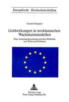 Geldwirkungen in Neoklassischen Wachstumsmodellen: Eine Auseinandersetzung Mit Den Modellen Von Tobin Und Johnson 3261013826 Book Cover