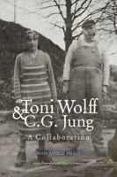 Toni Wolff & C. G. Jung: A Collaboration 0998112801 Book Cover