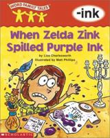 Word Family Tales -Ink: When Zelda Zink Spilled Purple Ink 0439262577 Book Cover
