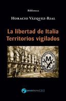 La libertad de Italia - Territorios vigilados 1981491155 Book Cover