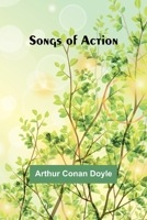 Songs of Action 9357968741 Book Cover