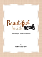 Beautiful Inside Out: Hermosa por dentro y por fuera B0GN2LS61Z Book Cover