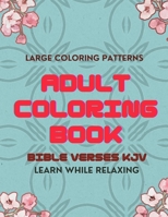 Adult Coloring Book Bible Verses: Learn while having fun with this adult bible coloring book. B0CTF54L9V Book Cover