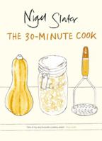 The 30-Minute Cook: The Best of the World's Quick Cooking 0140231358 Book Cover
