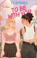 To Be With You: Library Edition 1642474193 Book Cover