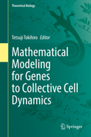 Mathematical Modeling for Genes to Collective Cell Dynamics 9811671311 Book Cover