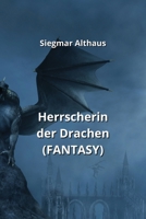 Herrscherin der Drachen (FANTASY) (German Edition) 9990438323 Book Cover