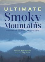 Ultimate Smokies: Discovering Great Smoky Mountains National Park 1493029312 Book Cover