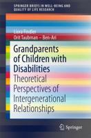 Grandparents of Children with Disabilities: Theoretical Perspectives of Intergenerational Relationships 331945515X Book Cover