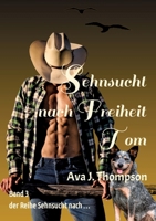 Sehnsucht nach Freiheit - Tom: Roman über einen Auftragskiller, der ein neues Leben beginnt (German Edition) 3384302230 Book Cover