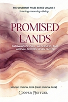 PROMISED LANDS: Pathways of Call, Wilderness, and Arrival Across Seven Faiths (The Covenant Pulse Series) B0H4PXR8ZC Book Cover