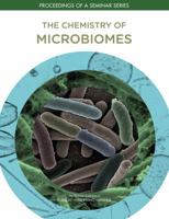 The Chemistry of Microbiomes: Proceedings of a Seminar Series 0309458366 Book Cover