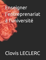 Enseigner l'entreprenariat à l'université (French Edition) B0GK19JY2Z Book Cover
