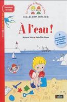 Boscher Premieres lectures - A l'eau ! 2701176298 Book Cover
