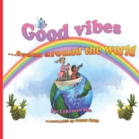 GoodVibes: from around the world 1079764453 Book Cover