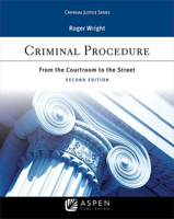 Criminal Procedure: From the Courtroom to the Street 1454847735 Book Cover