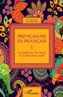 Premchand en français: La traduction d'un géant de la littérature hindie (French Edition) 2343189544 Book Cover