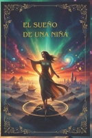 EL SUEÑO DE UNA NIÑA (Spanish Edition) B0G6MHF4KL Book Cover