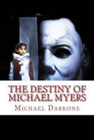 The Destiny of Michael Myers 1979312656 Book Cover