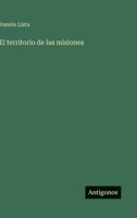 El territorio de las misiones 3563590710 Book Cover