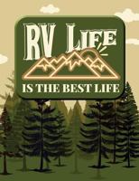 RV Life Is The Best Life: 7.44' x 9.69" College Ruled Composition Book - 200 pages - Notebook For Campers & RVers 1724681575 Book Cover