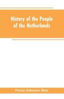 History of the People of the Netherlands; 101771858X Book Cover