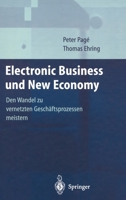 Electronic Business Und New Economy: Den Wandel Zu Vernetzten Geschaftsprozessen Meistern 3642631908 Book Cover