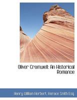 Cromwell: A Historical Novel 1408636395 Book Cover