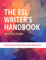 The ESL Writer's Handbook, 3rd Edition 0472039822 Book Cover