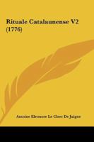 Rituale Catalaunense V2 (1776) 1166215385 Book Cover