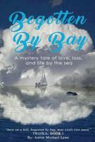 Begotten By Bay: A mystery tale of love, loss, and life by the sea 198395358X Book Cover