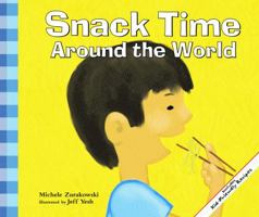 Snack Time Around the World (Meals Around the World) 1404802835 Book Cover