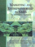 Marketing and Entrepreneurship in SME's: An Innovative Approach 0131509705 Book Cover