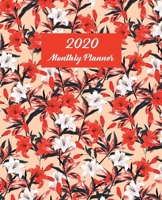 2020 Monthly Planner: Red White Lily Watercolor Flowers 1698456107 Book Cover