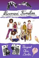 Boomers' Families: How a Generation Became a Force for Destruction 1952889049 Book Cover