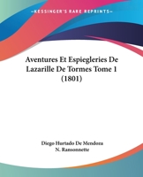 Aventures Et Espiegleries de Lazarille de Tormes Tome 1 (1801) 1437480780 Book Cover