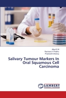 Salivary Tumour Markers In Oral Squamous Cell Carcinoma 6203839612 Book Cover