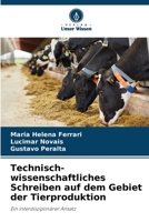Technisch-wissenschaftliches Schreiben auf dem Gebiet der Tierproduktion 6207321758 Book Cover