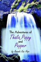 The Adventures of Thalia, Poppy and Pepper 1425915140 Book Cover