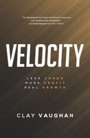 Velocity: Less Chaos. More Profit. Real Growth. B0GFFGYQ8J Book Cover