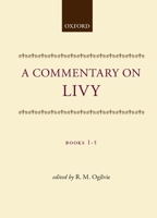 A Commentary on Livy: Books I-V 0198144326 Book Cover
