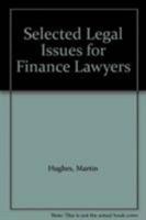 Selected Legal Issues for Finance Lawyers 0406971145 Book Cover