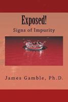 Exposed!: Signs of Impurity 0615532411 Book Cover