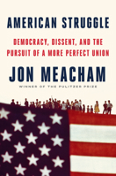 American Struggle: Democracy, Dissent, and the Pursuit of a More Perfect Union 0593597559 Book Cover