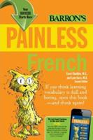 Painless French (Barron's Painless Series) 1438007701 Book Cover