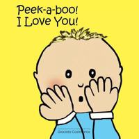 Peek-A-Boo, I Love You! 8461499220 Book Cover