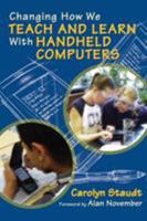 Changing How We Teach and Learn With Handheld Computers 0761939962 Book Cover