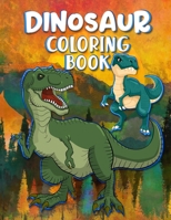 Dinosaur Coloring Book: For Kids And Toddlers! 1674865120 Book Cover