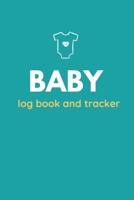 Baby Log Book and Tracker: The best newborn planner for breastfeeding or formula feeding moms! 1704121825 Book Cover